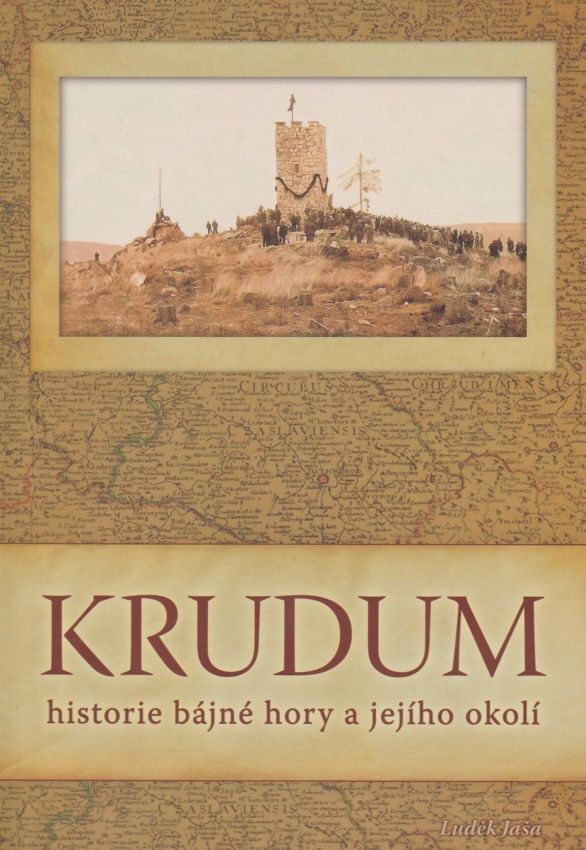 Krudum - historie bájné hory a jejího okolí (Luděk Jaša)