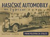 Hasičské automobily na Vysočině - První polovina 20. století.
