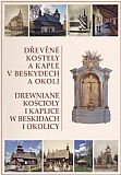 Dřevěné kostely a kaple v Beskydech a okolí.