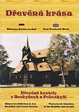 Dřevěná krása - Dřevěné kostely v Beskydech a Pobeskydí.